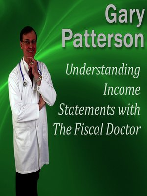 cover image of Understanding Income Statements with The Fiscal Doctor